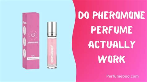 does pheromone perfume actually work